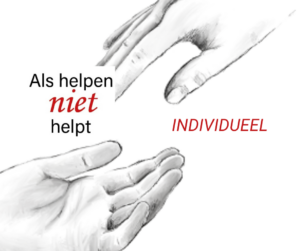 Als helpen niet helpt - INDIVIDUEEL