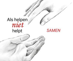 Als helpen niet helpt - SAMEN