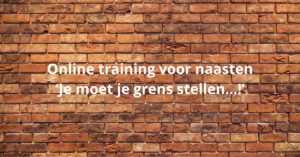 Online training ‘Grenzen stellen voor naasten
